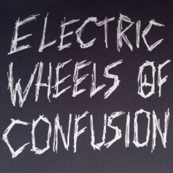 Electric Wheels Of Confusion
