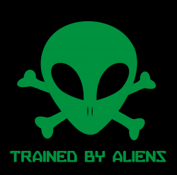 Trained By Aliens